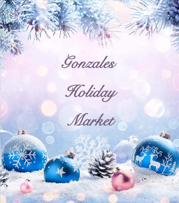 Gonzales Holiday Market (Dec. 13-15)